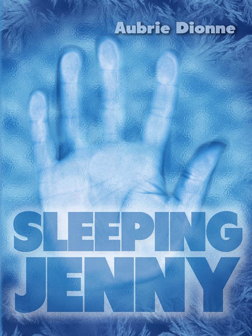 Title details for Sleeping Jenny by Aubrie Dionne - Available